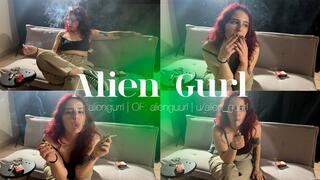 I Genuinely Smoked 2 at Once for this Clip | Alien Girl