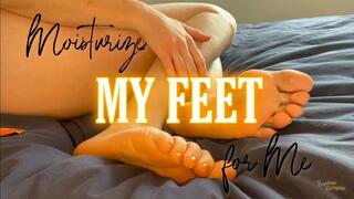 Moisturize My PERFECT FEET for Me