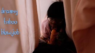 Dreamy Taboo Blowjob
