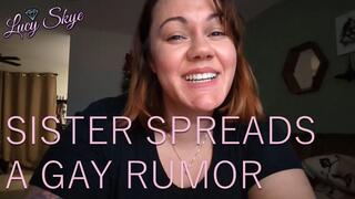 Sister Spreads a Gay Rumor