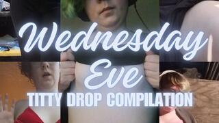 Titty Drop Compilation by Wednesday Eve