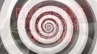 Ruthless Findom Drain Session