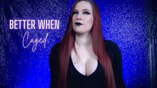 Better When Caged 720 MP4