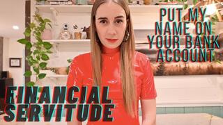 Financial Servitude: Add My Name to Your Bank Accounts