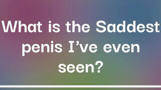 What is the Saddest Penis I've ever seen?