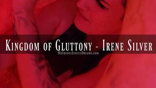 KINGDOM OF GLUTTONY - Irene Silver