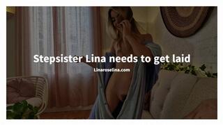 Stepsister wants to get laid