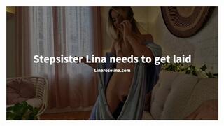 Stepsister wants to get laid