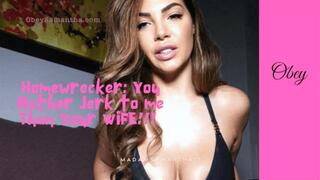 Homewrecker: You Rather Humilijerk For ME Than sleep with the wife! SD