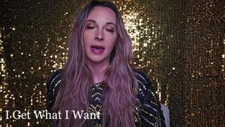 I Get What I Want