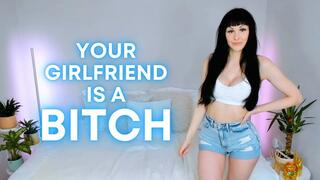Your Girlfriend is a Bitch (MP4 HD)