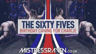 [901] The Sixty Fives Birthday Caning of Charlie