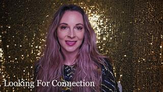 Looking For Connection