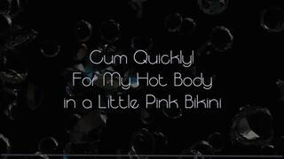 Cum Quickly! For My Hot Body in a Little Pink Bikini by Goddess Kyaa - 720p MP4