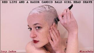 Red Lips and a Razor Candid Bald Girl Head Shave