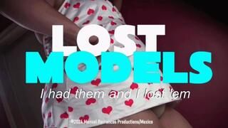 LOST MODELS I had them, I lost them (Clip #3)