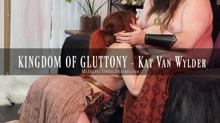 KINGDOM OF GLUTTONY - Kat Van Wylder
