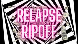 Findom Voice Relapse Ripoff -Audio Series Part 1