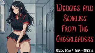 Wedgies and Swirlies From The Cheerleaders
