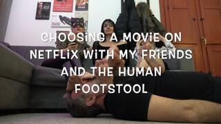 GEA DOMINA - CHOOSING A MOVIE ON NETFLIX WITH MY FRIENDS AND THE HUMAN FOOTSTOOL