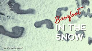 Barefoot in the Snow