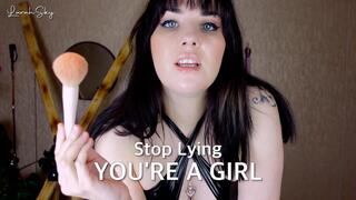 Stop Lying - You’re a Girl