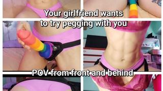 Your vanilla girlfriend wants to peg you