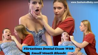 Flirtatious Dental Exam with Small Mouthed Blonde MEDICAL CLINIC