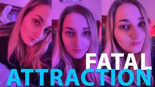 Out of control in fatal attraction