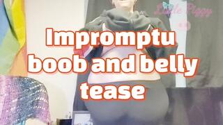 Impromptu boob and belly tease