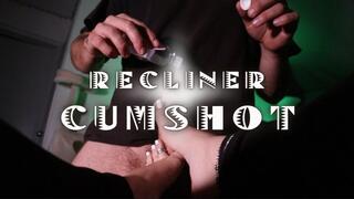 Recliner Cumshot ft King J