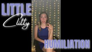 Little Clitty Humiliation