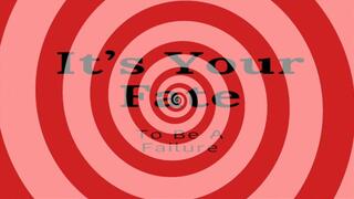 Fate's Funny Design: Your Path To Be A Failure