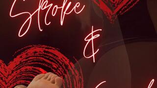 Stroke and send you belong to me