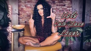 UGLY CUM FACE LOSER
