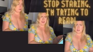Stop Staring, I’m Trying to Read!