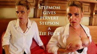 Prude Stepmom gives a Tit Fuck