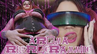 Aroma Reprogramming! Ft Miss Roper - HD MP4 1080p Format