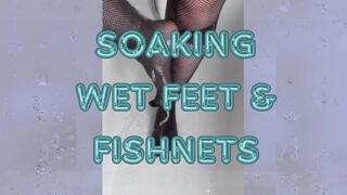 Soaking Wet Feet in Fishnets