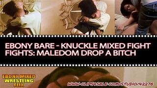 Ebony Mixed Fist Fights Maledom: Dropping This Bitch MPEG4 Short