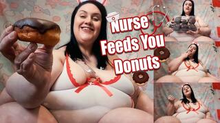 Nurse Feeds You Donuts