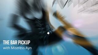 What happens when you get picked up in a bar by a Dominatrix