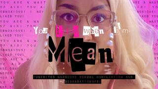 You LOVE When I'm MEAN - Verbal Humiliation Fantasy Unedited Mean Femdom Girlfriend GFE 1080p