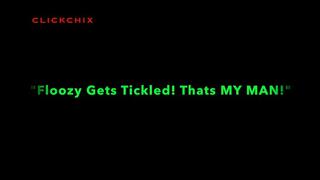 THAT'S MY MAN! Floozy gets tickled!