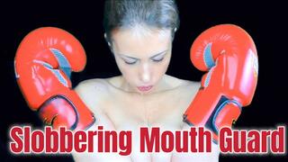 Slobbering Mouth Guard spit boxing fetish
