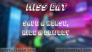Save A Pony, Ride A Cowboy