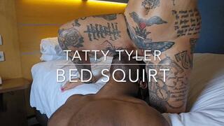 Tatty Tyler Bed Squirt