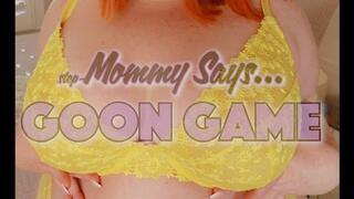 step-Mommy Says: Goon Game