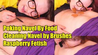 Poking Navel By Food, Cleaning Navel by Brushes, Raspberry Fetish (4K)