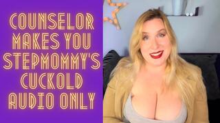 Counselor Makes You Step-Mommy’s Cuckold AUDIO ONLY